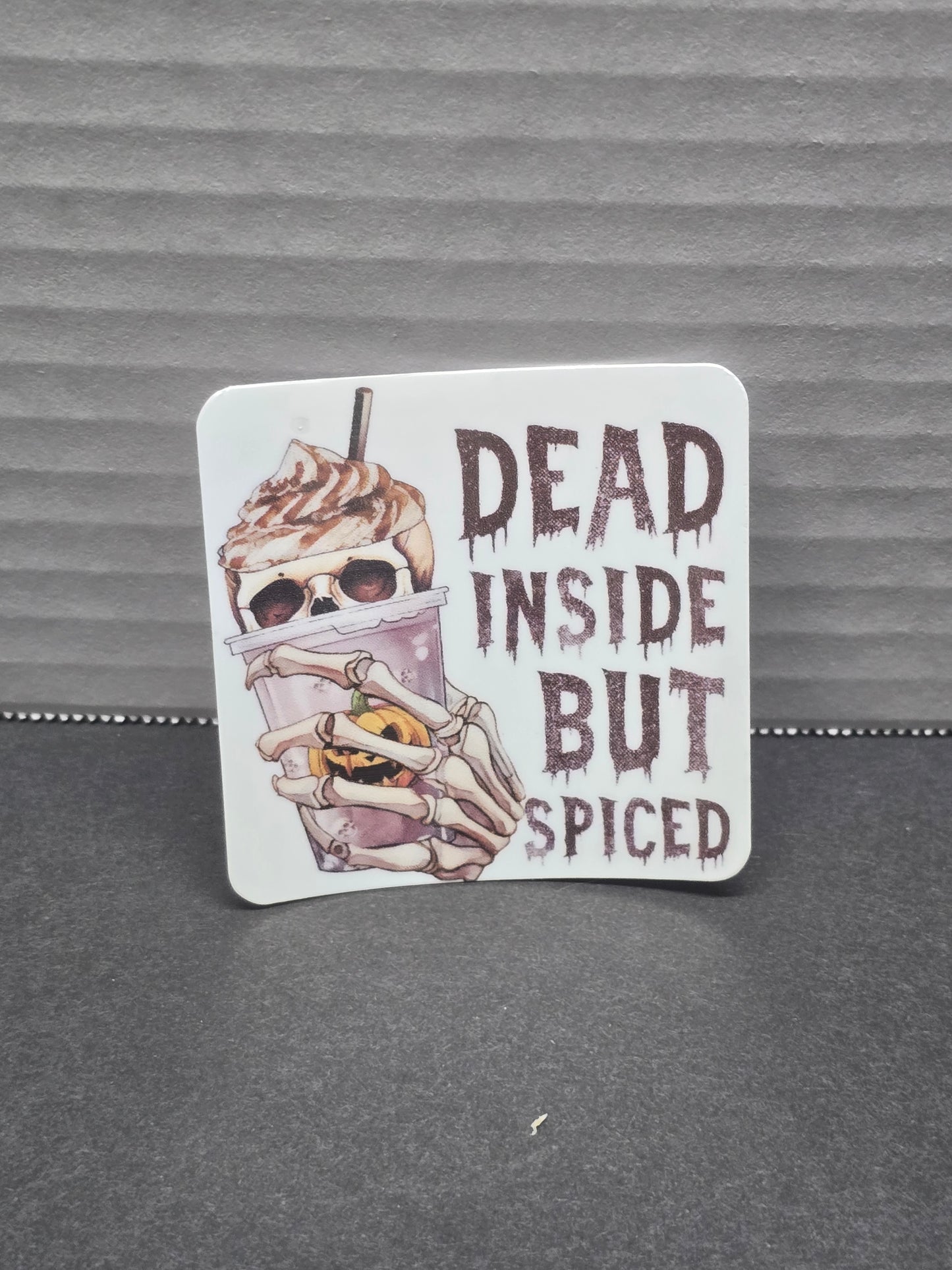 Dead Inside but Spiced Sticker
