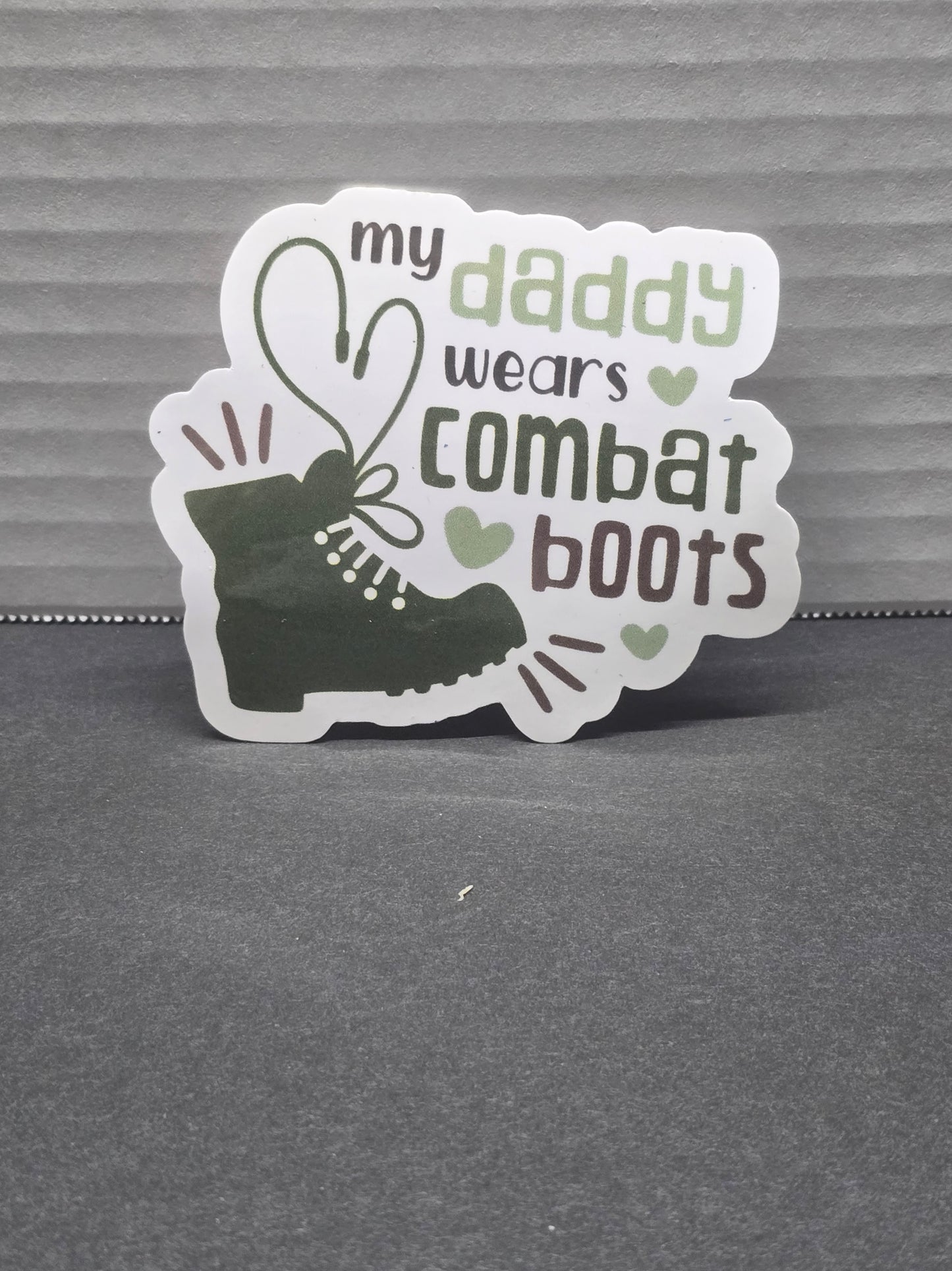 My daddy wears combat boots sticker